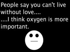 Oxygen funny quotes