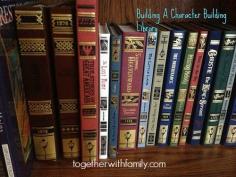 How to build a character building library for you and your children!