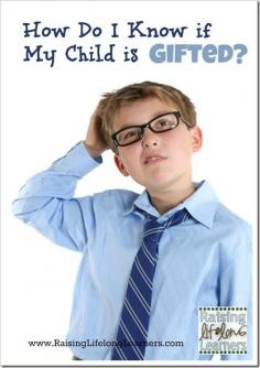 How do I Know if My Child is Gifted? via www.RaisingLifelo...