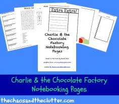 Charlie & the Chocolate Factory Notebooking Printables - The Chaos and the Clutter