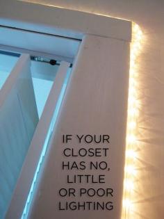 Use tube lighting in a dark closet - great idea as long as there is an electrical outlet nearby