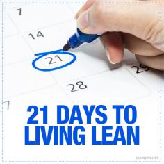 21 Days to Living Lean!  #weightloss #lean #healthy