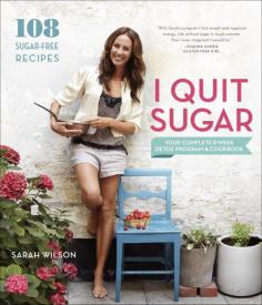 You've read about the family that quit sugar for a year. Imagine quitting sugar for life. Sarah Wilson hasn't had sugar in 3 years, and it's the best choice she's ever made.