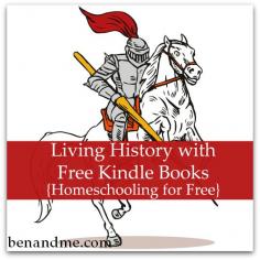 Living History with Free Kindle Books #homeschool #Kindle
