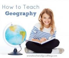 How to Teach Geography www.teachersofgoo...