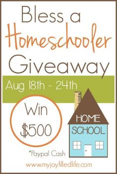 Bless a Homeschooler Giveaway - Win $500 Paypal cash; giveaway ends 8/24