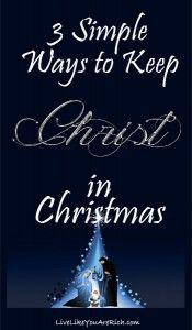 3 Simple ways to keep Christ in Christmas... I love this list