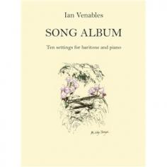 Ten settings for Baritone and Piano by Ian Venables. ".There is no mistaking the emotional and technical strength in Venables' songs, besides their very real beauty - qualities which can only come from an individuality as deep as it is genuine." Classic FM Magazine