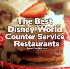 The Best Disney World Counter Service Restaurants #disney #disneyfood #disneyplanning