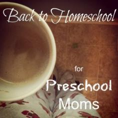 Back to Homeschool for Preschool Moms from @Teach Diligently #homeschool #preschool #ece #sponsor