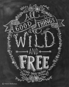 All Good Things Are Wild & Free - Chalkboard Art Print - Hand Lettering - 11x14 Print