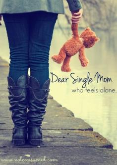 For when it feels like you are alone... #singlemom