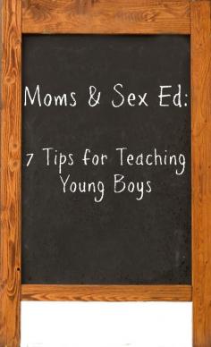 Come learn how moms can approach sex ed with their boys. 7 tips for training your boys starting while their are still young. IntoxicatedOnLife... #SexEd #Boys