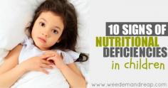 
                        
                            10 Signs of Nutritional Deficiencies in Children
                        
                    