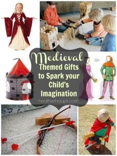 A collection of gift ideas for kids who are learning about the Middle Ages, Knights and the ages of Kings and Queens!