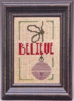 
                    
                        Holiday Reminder Believe is the title of this cross stitch pattern from The Trilogy.
                    
                