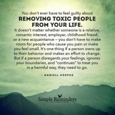 
                    
                        Remove toxic people from your life.
                    
                