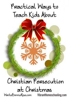 
                    
                        Practical ways to teach kids about the persecuted church at Christmas. Crafts, activities and more! 12 Days of Christmas Teachable Moments Series by VibrantHomeschool...
                    
                