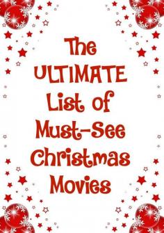 
                    
                        The Ultimate List of Must-See Christmas Movies
                    
                