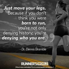 Running Motivation: We Were Born To Run | Runner's World