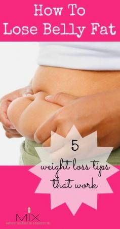 
                    
                        How To Lose Belly Fat - 5 Weight Loss Tips
                    
                