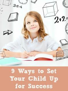 
                    
                        9 Ways to Set Your Child Up for Success. Lifelong tips that apply to school, sports, activities, and eventually college and the workplace too!
                    
                