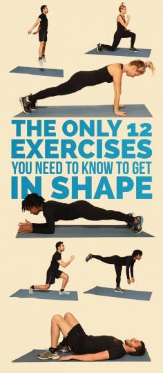 
                    
                        The Only 12 Exercises You Need To Know To Get In Shape; good for pre or post run when you can't make it to the gym
                    
                