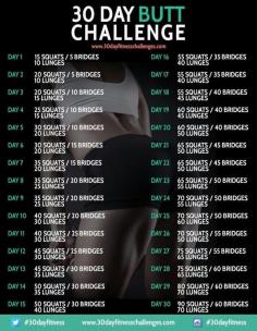 30 Day Butt Challenge Workout Chart * This 30 day butt workout challenge has been designed to help you work your legs and butt muscles in one complete workout routine.