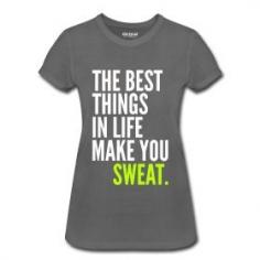 The Best Things in Life Make You Sweat Women's Tee | Fit Bottomed Girls