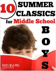 
                    
                        10 Summer Classics for Middle School Boys
                    
                