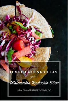 
                    
                        These Tempeh Quesadillas are smoky/creamy on the inside and summer-inspired, crunchy/fresh when topped with a Radicchio Watermelon Slaw. Recipe by ImmaEatThat on HealthyAperture .
                    
                