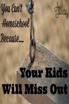 
                    
                        Have you ever heard, " You Can't Homeschool ". One reason many give is the belief that kids will miss out. This is a HUGE misconception and one that needs to end.
                    
                