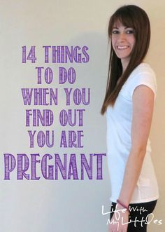 
                    
                        14 Things to Do When You Find Out You Are Pregnant: How to prepare, stay calm, and have a great pregnancy!
                    
                