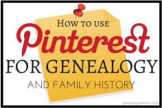 How to use Pinterest for Genealogy ~ Genealogy Girl Talks | Family History | Genealogy | Audio Blog | Podcast