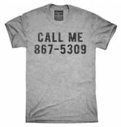 Call Me 867-5309 T-Shirt, Hoodie, Tank Top