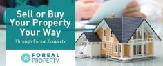 Foreal Property is a new real estate platform that provides you with all the tools you need to sell your properties and help you find your dream home. We will guide you and offer support throughout the whole process.