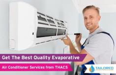Get the best evaporative cooling systems installation and repair services in Australia from Tailored Heating & Cooling Solutions. This system works by evaporating the heat and effectively cooling it. So install it today!