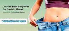Shed you extra pounds by getting the best Gastric Sleeve Surgery treatment from Perth Weight Loss Surgery. This surgery is suggested for the patients who have their BMI more than 35 and this procedure is irreversible as once the stomach is removed, it cannot be reattached. 