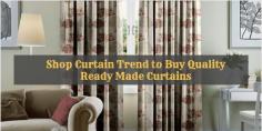 For an exclusive range of ready made curtains, get in touch with Curtain Trend. The curtains provided by us come in a range of double pinch pleated, triple pinch pleated heading, gathered heading and eyelet style.