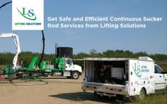 With years of experience, Lifting Solutions has been providing continuous sucker rod services in Edmonton. For this, we have extensive range of fleets, designed specially to be mobilized quickly as well as save your money and time. 