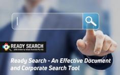 Try Ready Search for fast online delivery of ASIC products such as company name search, director search and document image search. It obtains current and historical data and confirms whether an entity exists and is operational.
