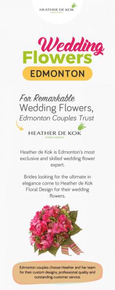 Heather De Kok is known as Edmonton’s skilled and most exclusive flower expert dedicated in designing flowers of your dreams for your special day. From bridal parties’ bouquets to groom’s and flowers for the ceremony and reception, we have everything needed.