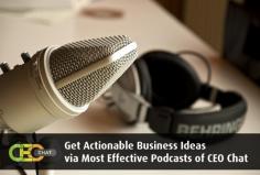 Looking for business podcast to get an idea to enhance the efficiency of your business? Visit CEO Chat. Here, you’ll discover the best content, information and support for small to medium size business.