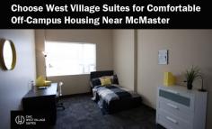 West Village Suites is your ultimate source for comfortable & luxurious off-campus housing near McMaster University. We have plenty of space for private or group study so that students can concentrate on studies whether in a quiet space or in a group.
