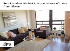 Want to rent a luxurious apartment near uOttawa? Visit 1Eleven. We offer an apartment that offers the ultimate off-campus housing experience in the heart of a University town. 