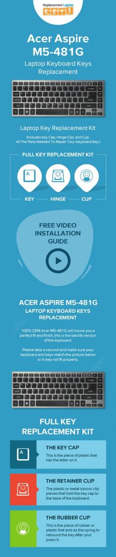 Need to replace the laptop keys of Acer Aspire M5-481G? Order replacement keyboard keys online from Replacement Laptop Keys. We provide individual keys that are easy to install and will look like the rest keys.