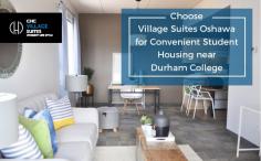 Welcome to Village Suites Oshawa – Convenient student housing for Durham College students. We offer various student housing options to suit your needs, such as 2, 3, 4 and 5 bedroom suites that are spacious & modern with great amenities. 