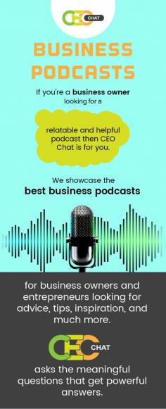 Visit CEO Chat for the best business podcast featured with advice, tips, inspiration, and much more. No matter, the field you are work in, there’s something for everyone. 