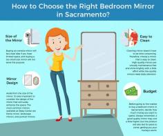 Looking for bedroom furniture in Sacramento? Here is a complete guide on how to choose the right piece of mirror for your bedroom.