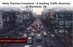 Get in touch with Mark Thomas Crossland to handle traffic violation cases. He has a team of an experienced traffic lawyer who understands the complexity of the legal system and helps out clients through every step of the way. 